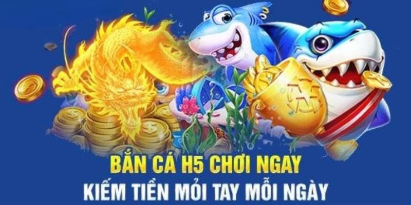 Giới thiệu thông tin chung về bắn cá H5