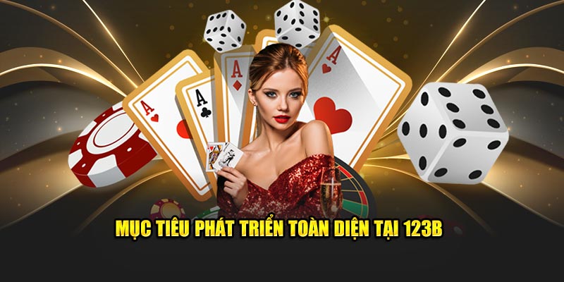 Mục tiêu phát triển toàn diện tại 123B 