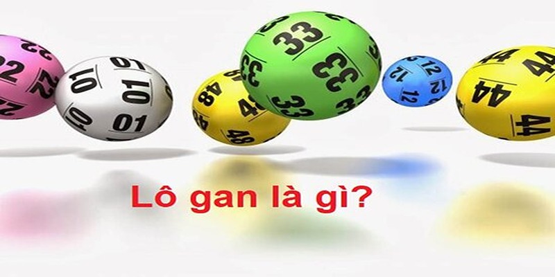 Lô Gan Là Gì? Hướng Dẫn Cách Bắt Lô Hiệu Quả Cho Người Mới